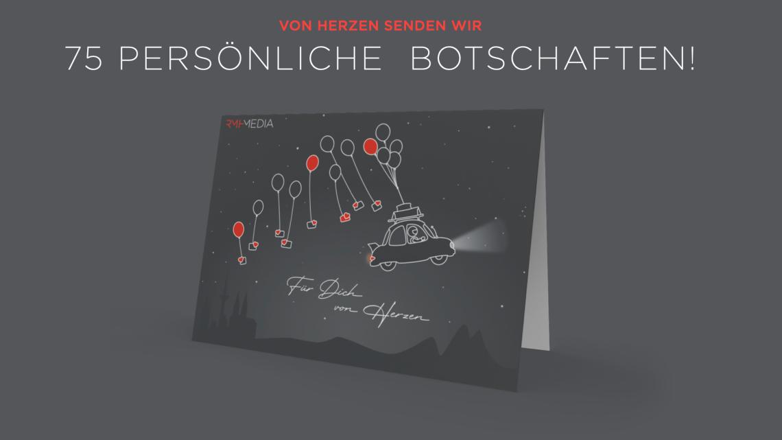 RMH MEDIA We Care / 75 persönliche Botschaften